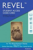 Revel for the African-American Odyssey, Volume 1 -- Access Card 7th 9780134485348 Front Cover