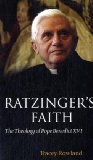 Ratzinger's Faith The Theology of Pope Benedict XVI  9780199570348 Front Cover