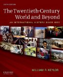 Twentieth-Century World and Beyond An International History Since 1900