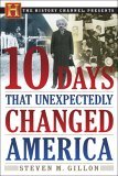 10 Days That Unexpectedly Changed America  cover art