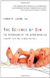 Science of Sin The Psychology of the Seven Deadlies (and Why They Are So Good for You) 2012 9780307719348 Front Cover