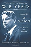 Vision: the Revised 1937 Edition The Collected Works of W. B. Yeats Volume XIV  9780684807348 Front Cover