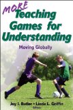More Teaching Games for Understanding Moving Globally cover art