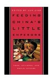 Feeding China's Little Emperors Food, Children, and Social Change cover art