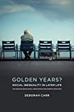 Golden Years? Social Inequality in Later Life  9780871540348 Front Cover