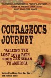 Courageous Journey Walking the Lost Boys' Path from the Sudan to America cover art