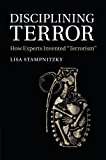 Disciplining Terror: How Experts Invented Terrorism cover art