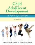 Child and Adolescent Development in Your Classroom:  cover art