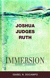 Immersion Bible Studies: Joshua, Judges, Ruth 2012 9781426716348 Front Cover