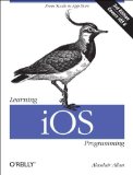 Learning IOS Programming From Xcode to App Store 3rd 2013 9781449359348 Front Cover
