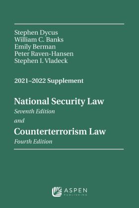 National Security Law, Sixth Edition and Counterterrorism Law, Third Edition 2021-2022 Supplement  9781543820348 Front Cover