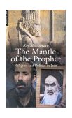 Mantle of the Prophet Religion and Politics in Iran  9781851682348 Front Cover