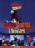 Blades, Boards and Scooters 2005 9781897066348 Front Cover
