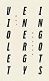 Violet Energy Ingots  9781940696348 Front Cover