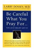 Be Careful What You Pray For...You Might Just Get It  9780062514349 Front Cover
