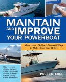 Maintain and Improve Your Powerboat 100 Ways to Make Your Boat Better 2009 9780071549349 Front Cover