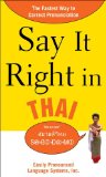 Say It Right in Thai The Fastest Way to Correct Pronunciation 2010 9780071664349 Front Cover