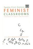Twenty-First-Century Feminist Classrooms Pedagogies of Identity and Difference cover art