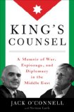 King's Counsel A Memoir of War, Espionage, and Diplomacy in the Middle East 2011 9780393063349 Front Cover