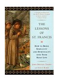 Lessons of Saint Francis How to Bring Simplicity and Spirituality into Your Daily Life cover art