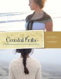 Coastal Knits A Collaboration Between Friends on Opposite Shores  9780615529349 Front Cover