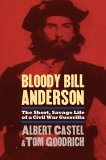 Bloody Bill Anderson The Short, Savage Life of a Civil War Guerrilla cover art