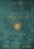 Book of Oberon A Sourcebook of Elizabethan Magic  9780738743349 Front Cover