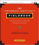 Performance Consultant's Fieldbook Tools and Techniques for Improving Organizations and People cover art