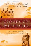 Clouds of Witnesses Christian Voices from Africa and Asia