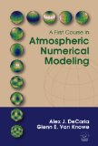 First Course in Atmospheric Numerical Modeling  9780972903349 Front Cover