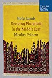 Holy Lands Reviving Pluralism in the Middle East  9780990976349 Front Cover