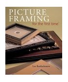 Picture Framing for the First Time 2004 9781402706349 Front Cover