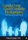 Conducting Child Custody Evaluations From Basic to Complex Issues cover art