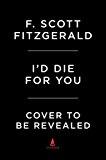 I'd Die for You And Other Lost Stories  9781501144349 Front Cover