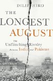 Longest August The Unflinching Rivalry Between India and Pakistan  9781568587349 Front Cover