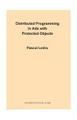 Distributed Programming in ADA with Protected Objects 1998 9781581120349 Front Cover