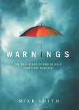 Warnings : The True Story of How Science Tamed the Weather cover art