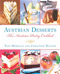 Austrian Desserts Over 400 Cakes, Pastries, Strudels, Tortes, and Candies 2013 9781616084349 Front Cover