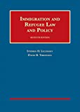 Immigration and Refugee Law and Policy 7th 9781640207349 Front Cover