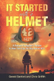 It Started With a Helmet: A Retired Firefighter’s Return to New York City the Day Before 9/11  9781663220349 Front Cover