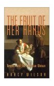 Fruit of Her Hands Respect and the Christian Woman 1st 9781885767349 Front Cover