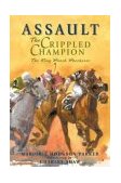Assault The Crippled Champion: the King Ranch Racehorse  9781931721349 Front Cover