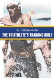 Companion to the Triathlete's Training Bible 2nd 2009 9781934030349 Front Cover