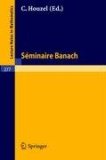 Seminaire Banach 1972 9783540059349 Front Cover
