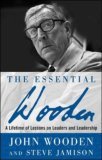 Essential Wooden: a Lifetime of Lessons on Leaders and Leadership  cover art