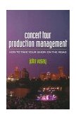 Concert Tour Production Management 1997 9780240802350 Front Cover