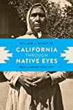 California Through Native Eyes Reclaiming History  9780295998350 Front Cover