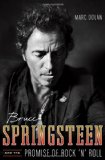Bruce Springsteen and the Promise of Rock 'n' Roll 2012 9780393081350 Front Cover