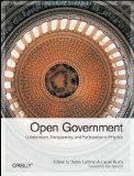 Open Government Collaboration, Transparency, and Participation in Practice 2010 9780596804350 Front Cover