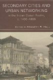 Secondary Cities and Urban Networking in the Indian Ocean Realm, C. 1400-1800  cover art